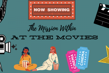 A decorative image themed with movie-related designs that says "The Mission Within At the Movies," the cover image for movie reviews