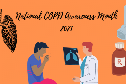 A decorative image with an orange background to represent National COPD Awareness Month 2021 with designs of lungs, an inhaler, medicine containers, a person coughing, and a doctor with an x-ray of lungs in their hand.