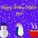 A decorative image with a blue background, snowflakes in white all over, with blue, orange, and red snowflakes in groups in the corner, a white and gray snowman, a penguin wearing a red Santa hat, and a red cup of hot chocolate on the bottom reads "Happy Winter Solstice 2021"
