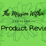 A decorative placeholder image with a bright green background, and dark green sketch renderings of flowers. Text reads The Mission Within Presents: A Product Review