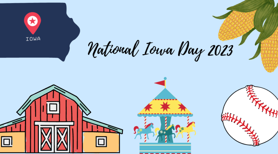 A decorative image that reads "National Iowa Day 2023" w/ a light blue background. In the upper left hand corner is a sketch rendering of the state of Iowa. In the upper right hand corner is a sketch rendering of two ears of corn on the cob. In the bottom left hand corner is a sketch rendering of a large red barn to represent the farmland in Iowa. In the middle on the bottom is a sketch rendering of a carousel, to represent the carousel at Union Park and at Adventureland, two famous carousels in Iowa. In the bottom right-hand corner is a sketch rendering of a baseball, to represent the Iowa Cubs, a AAA-minor league affiliate of the Chicago Cubs.