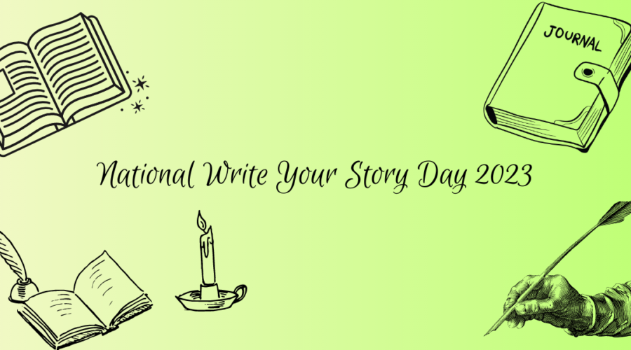 A decorative image with a yellow to green gradient background, with sketch renderings of an open book in the upper left hand corner, a candle on a candlestick holder with an open journal and a quill pen in the bottom left hand corner, a journal with a tab closure in the upper right hand corner, and a hand holding a quill pen in the bottom right hand corner. Text reads National Write Your Story Day 2023.