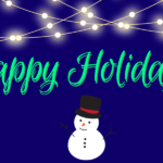 A decorative image that reads "Happy Holidays" in green script, on a dark blue background. At the top is a sketch rendering of fairy lights in yellow, a green mug with a snowflake full of hot chocolate, whipped cream, and a gingerbread cookie peeking out, a snowman in a black hat in the middle, and a red bow on the bottom right hand corner.