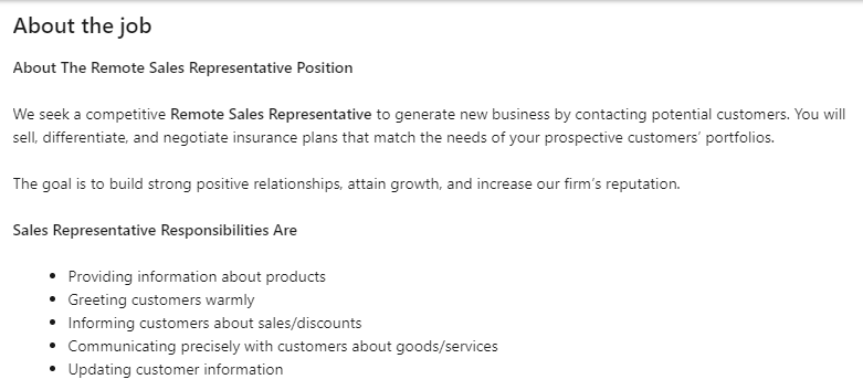 Screenshot of a job description from LinkedIn by a company calling itself "Deutsch Financial Group," a front for Symmetry Financial, an MLM pyramid scheme, reads as follows: About the job. About the remote sales representative position. We seek a competitive remote sales representative to generate new business by contacting potential customers. You will sell, differentiate, and negotiate insurance plans that match the needs of your prospective customers portfolios. The goal is to build strong positive relationships, attain growth, and increase our firm's reputation. Sales representative responsibilities are: providing information about products, greeting customers warmly, informing customers about sales/discounts, communicating precisely with customers about goods/services, updating customer information." 