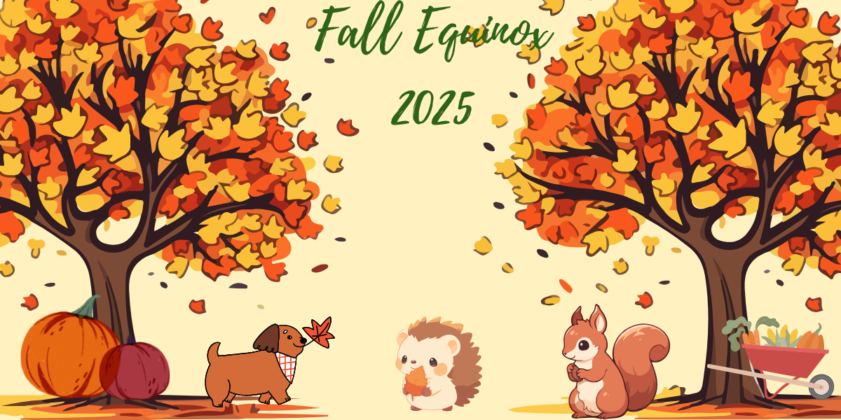 Image of sketch renderings of trees with yellow, brown, and orange leaves to depict the fall season, with leaves on the ground surrounding the trees. Sketch rendering of two pumpkins under the tree on the left, and next to it is a little wiener dog with a leaf in his mouth. In the middle is a sketch rendering of a light colored squirrel holding a leaf, and on the right is a brown colored squirrel holding an acorn. The tree on the right has a red wheelbarrow under it. Text reads "Fall Equinox 2025." Happy fall, y'all!